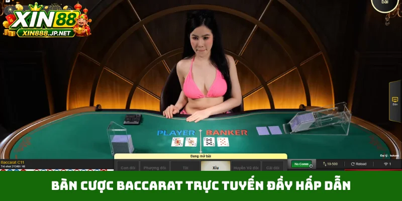 Bàn cược baccarat trực tuyến đầy hấp dẫn