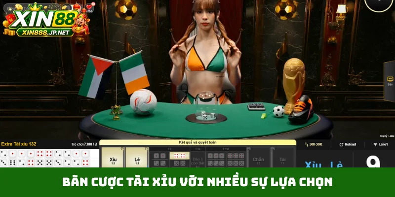 Bàn cược tài xỉu với nhiều sự lựa chọn