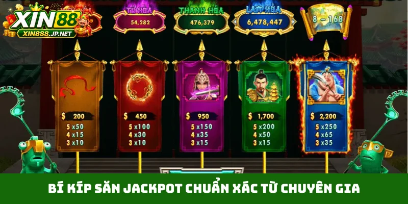 Bí kíp săn Jackpot chuẩn xác từ chuyên gia