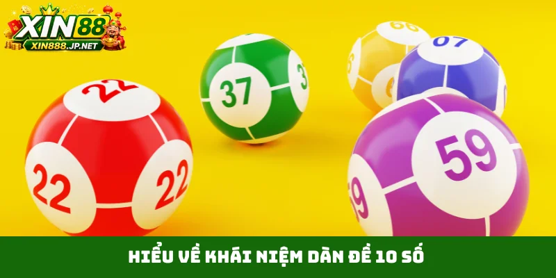 Hiểu về khái niệm dàn đề 10 số