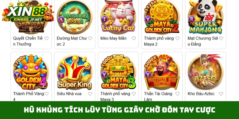 Hũ khủng tích lũy từng giây chờ đón tay cược