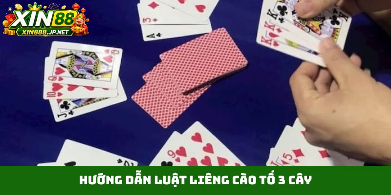 Hướng dẫn luật liêng cào tố 3 cây