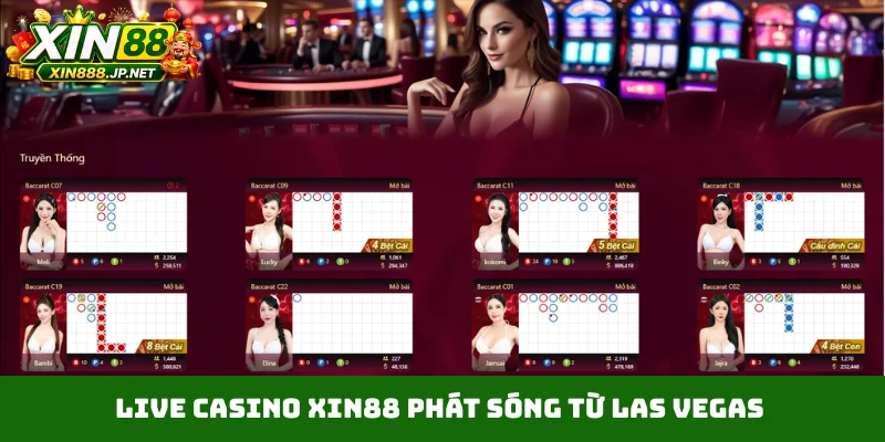 Live casino Xin88 phát sóng từ Las Vegas