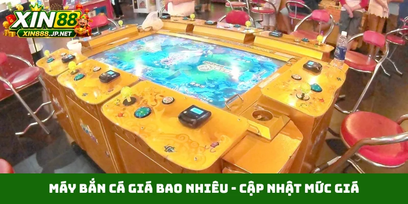 Máy bắn cá giá bao nhiêu