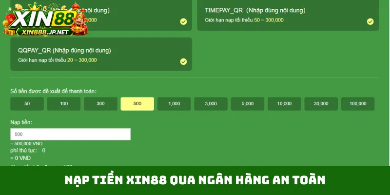 Nạp tiền Xin88 qua ngân hàng an toàn