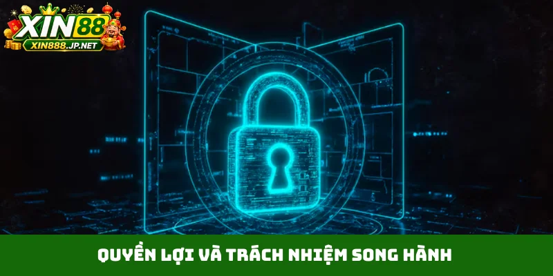 Quyền lợi và trách nhiệm song hành
