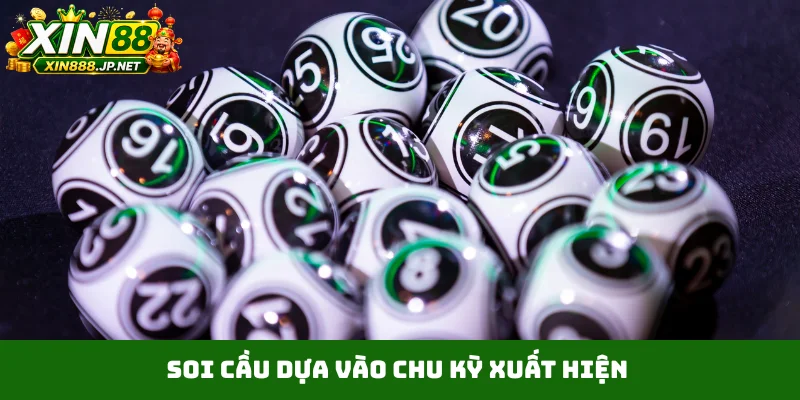 Soi cầu dựa vào chu kỳ xuất hiện