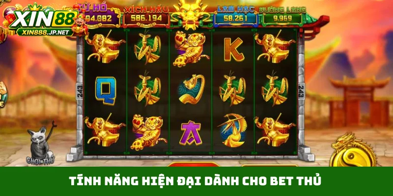 Tính năng hiện đại dành cho bet thủ