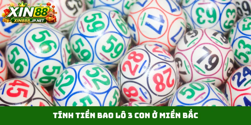 Tính tiền bao lô 3 con ở miền Bắc